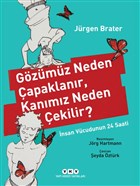 Gzmz Neden apaklanr, Kanmz Neden ekilir? Yap Kredi Yaynlar