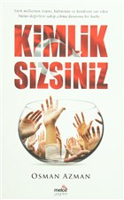 Kimlik Sizsiniz Melce Yaynlar