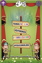 Temel zcilik Eitiminde Yaratc Drama Uygulamalar Yazarn Kendi Yayn