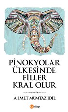 Pinokyolar lkesinde Filler Kral Olur Ka Kitap