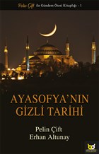 Ayasofya`nn Gizli Tarihi Beyaz Bayku Yaynlar