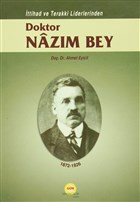 ttihad ve Terakki Liderlerinden Doktor Nazm Bey Ankara Gn Yaynlar