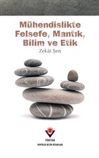 Mhendislikte Felsefe, Mantk, Bilim ve Etik TBTAK Yaynlar