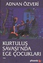Kurtulu Savanda Ege ocuklar Phoenix Yaynevi