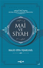 Mai ve Siyah (Orijinal Metin ve Gnmz Trkesiyle) Aka Yaynlar