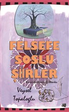 Felsefe Soslu iirler Yazarn Kendi Yayn