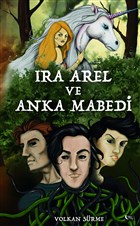 Ira Arel ve Anka Mabedi Yazarn Kendi Yayn