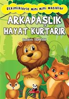 Arkadalk Hayat Kurtarr: Etkinliklerle Mini Mini Masallar Beyaz Panda Yaynlar