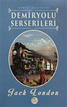 Demiryolu Serserileri Yazarn Kendi Yayn