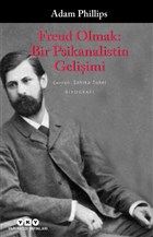 Freud Olmak: Bir Psikanalistin Geliimi Yap Kredi Yaynlar