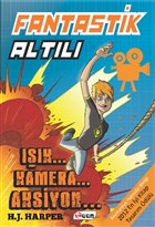 Fantastik Altl - Ik Kamera Aksiyon (1.Kitap) Teen Yaynclk