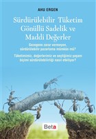 Srdrlebilir Tketim Gnll Sadelik ve Maddi Deerler Beta Yaynevi