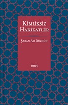 Kimliksiz Hakikatler Otto Yaynlar