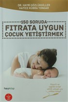 150 Soruda Ftrata Uygun ocuk Yetitirmek Hayykitap