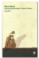 Mevlana: Samanyolundaki slam Atls Trkiye Diyanet Vakf Yaynlar