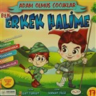 Adam Olmuş Çocuklar Serisi : 17 Ben Erkek Halime Güneşyolu Yapım Yayın
