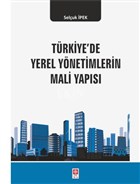 Trkiye`de Yerel Ynetimlerin Mali Yaps Ekin Basm Yayn - Akademik Kltr Kitaplar