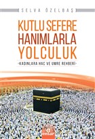Kutlu Sefere Hanmlarla Yolculuk Yazarn Kendi Yayn