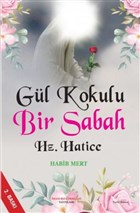 Gl Kokulu Bir Sabah Hz. Hatice mam Rza Dergah Yaynlar