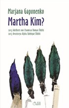 Martha Kim? Aylak Adam Kltr Sanat Yaynclk