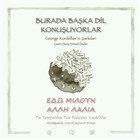 Burada Baka Dil Konuuyorlar Yazarn Kendi Yayn