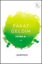 Fakat Geldim Yasakmeyve