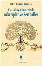 Ural-Altay Mitolojisinde Arketipler ve Semboller Bilge Kltr Sanat