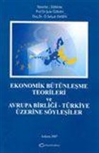 Ekonomik Btnleme Teorileri ve Avrupa Birlii-Trkiye zerine Syleiler Turhan Kitabevi - Hukuk Kitaplar