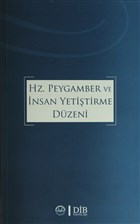 Hz. Peygamber ve nsan Yetitirme Dzeni Diyanet leri Bakanl