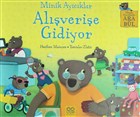 Minik Ayıcıklar Alışverişe Gidiyor 1001 Çiçek Kitaplar