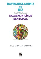 Davranlarmz ve Biz: Sosyal Psikoloji Bakyla Kalabalk inde Ben Olmak Pozitif Yaynlar