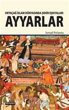 Ortaa slam Dnyasnda ehir Ekyalar Ayyarlar Hikmetevi Yaynlar