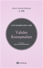 Vahdet Konumalar / Nuru`l-Arabi Klliyat 3. Cilt H Yaynlar