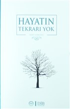 Hayatn Tekrar Yok Diyanet leri Bakanl