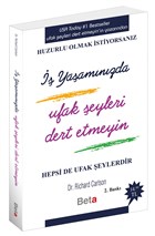 İş Yaşamında Ufak Şeyleri Dert Etmeyin Beta Kitap