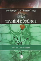 Medeniyet ve Sistem na Edici Vasfyla Tevhidi Dnce Gazi Kitabevi