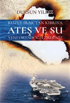 Kuzey Irak`tan Kbrs`a Ate ve Su Yeni Ortadou Akdeniz Bizim Kitaplar Yaynevi