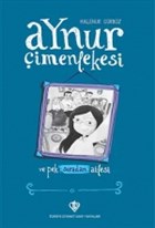 Aynur imenlekesi ve Pek Sradan Ailesi (Ciltli) Trkiye Diyanet Vakf Yaynlar