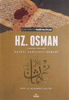 3. Halife Hz. Osman Hayat ahsiyeti ve Dnemi Ravza Yaynlar
