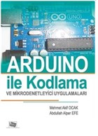 Arduino le Kodlama ve Mikrodenetleyici Uygulamalar (Renksiz Bask) An Yaynclk
