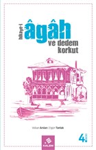 Hikaye-i Agah ve Dedem Korkut Kalem Vakf Yaynlar