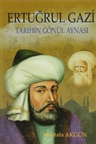 Erturul Gazi (Tarihin Gnl Aynas) Akgn Grup Yaynclk