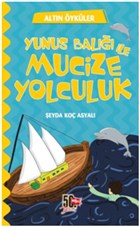 Yunus Bal ve Mucize Yolculuk - Altn ykler Nesil ocuk Yaynlar