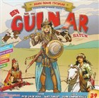 Ben Gülnar Hatun - Adam Olmuş Çocuklar Serisi 39 Güneşyolu Yapım Yayın