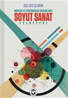 Modern ve Postmodern Dnemlerde Soyut Sanat Felsefesi Cem Yaynevi