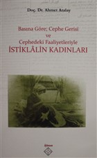 Basna Gre; Cephe Gerisi ve Cephedeki Faaliyetleriyle stiklalin Kadnlar Kmen Yaynlar