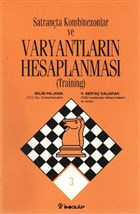 Satranta Kombinezonlar ve Varyantlarn Hesaplanmas nklap Kitabevi