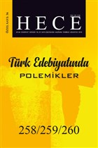 Hece Aylk Edebiyat Dergisi Trk Edebiyatnda Polemikler zel Says: 258/259/260 Haziran-Temmuz-Austos 2018 (Ciltli) Hece Dergisi