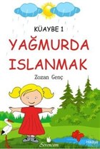 Yamurda Islanmak Serencam ocuk