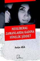 Neoliberal Zamanlarda Kadna Ynelik iddet Gece Akademi